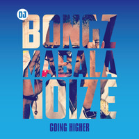 DJ Bongz - Going Higher