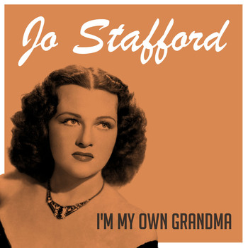 Jo Stafford - I'm My Own Grandma
