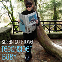 Susan Surftone - Reconsider Baby