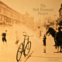 Chris Rich - The Neil Diamond Project