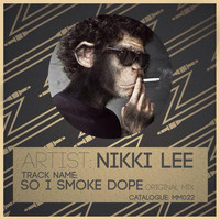 Nikki Lee - I Smoke Dope