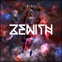 We Are The Future - Zenith