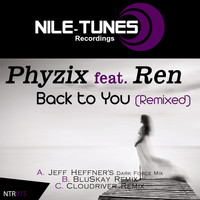 Phyzix feat. Ren - Back To You (Remixed)