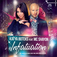 Katya Boteks feat. Mc Shayon - Infatuation