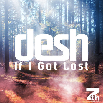 Desh - If I Got Lost