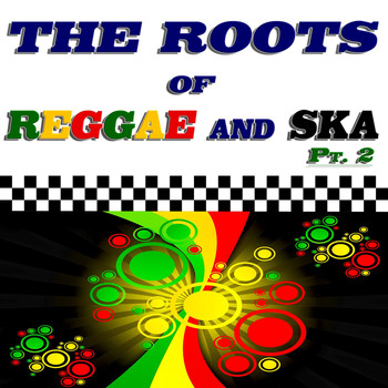 Various Artists - The Roots of Reggae and Ska, Pt. 2 (60 Original Recordings)
