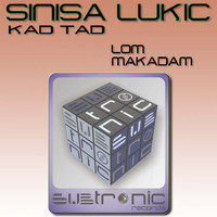 Sinisa Lukic - Kad Tad