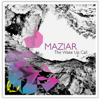 Maziar - The Wake up Call Ep
