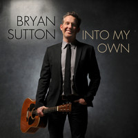 Bryan Sutton - Into My Own