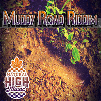 Natural High Music - Muddy Road Riddim