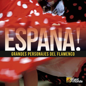 Various Artists - España! : Grandes Personajes del Flamenco
