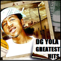 DG Yola - Dg Yola Greatest Hits (Explicit)