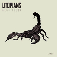Utopians - Algo Mejor - Single