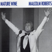 Malcolm Roberts - Mature Wine - Single