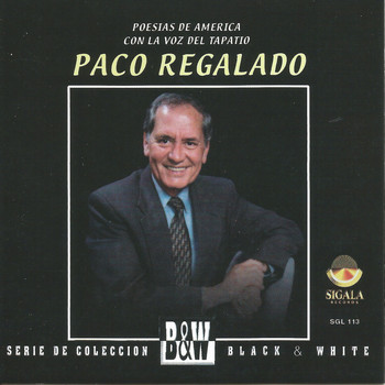 Paco Regalado - Poesias de America Con la Voz del Tapatio
