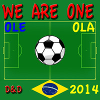 D&D - We Are One (Ole Ola)
