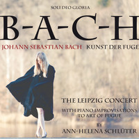 Ann-Helena Schlüter - Bach: Kunst der Fuge (The Leipzig Concert)