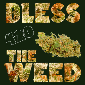Various Artists - Bless the Weed: Mind-Blowing Dub and Reggae for Ganja Smoking! 420 Marijuana Music with Bob Marley, Lee Perry, King Tubby, Max Romeo and More