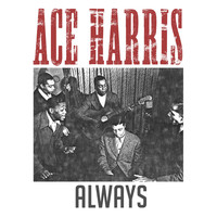 Ace Harris - Always