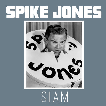 Spike Jones - Siam