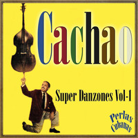 Cachao - Perlas Cubanas: Super Danzones Vol. 1