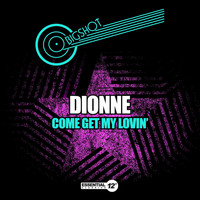 Dionne - Come Get My Lovin' (Explicit)