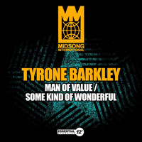 Tyrone Barkley - Man of Value / Some Kind of Wonderful