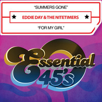 Eddie Day & The Nitetimers - Summers Gone / For My Girl (Digital 45)