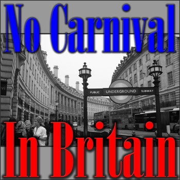 Various Artists - No Carnival In Britain