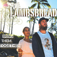 The Lambsbread - Bring Them Together