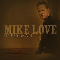 Mike Love - Gypsy Man