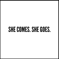 Rivers - She Comes. She Goes.