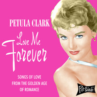 Petula Clark - Love Me Forever