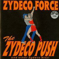 Zydeco Force - The Zydeco Push
