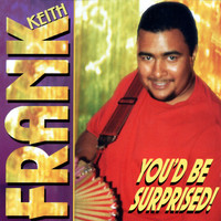 Keith Frank - You'd Be Surprised