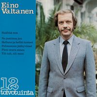 Eino Valtanen - 12 toivotuinta