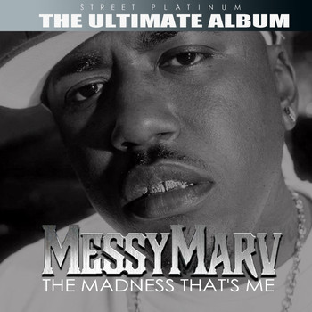 Messy Marv - Street Platinum: The Ultimate Album
