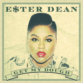 Ester Dean - Get My Dough
