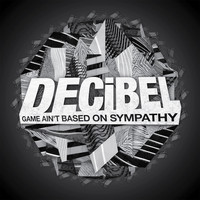 Decibel - Game Ain't Based on Sympathy - EP
