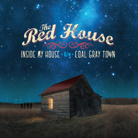 The Red House - Inside My House /  Coal Gray Town
