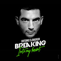 Antoine Clamaran - Breaking Into My Heart (Remixes, Part 2)