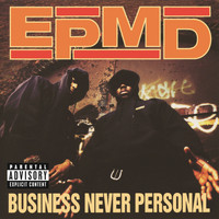 EPMD - Business Never Personal (Explicit)