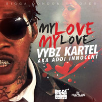 Vybz Kartel (Addi Innocent) - My Love My Love - Single