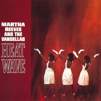 Martha Reeves & The Vandellas - Heat Wave