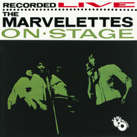The Marvelettes - The Marvelettes Recorded Live On Stage