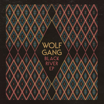 Wolf Gang - Black River EP