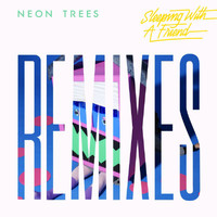 Neon Trees - Sleeping With A Friend (Remixes)