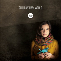 Liv - Build My Own World