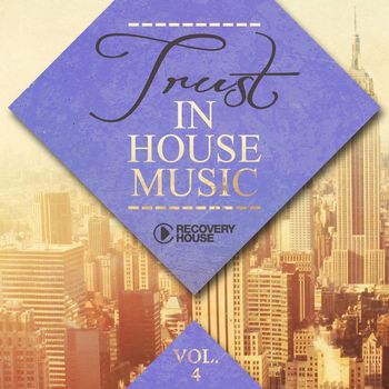 Various Artists - Trust in House Music, Vol. 4