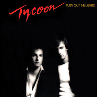 Tycoon - Turn Out The Lights